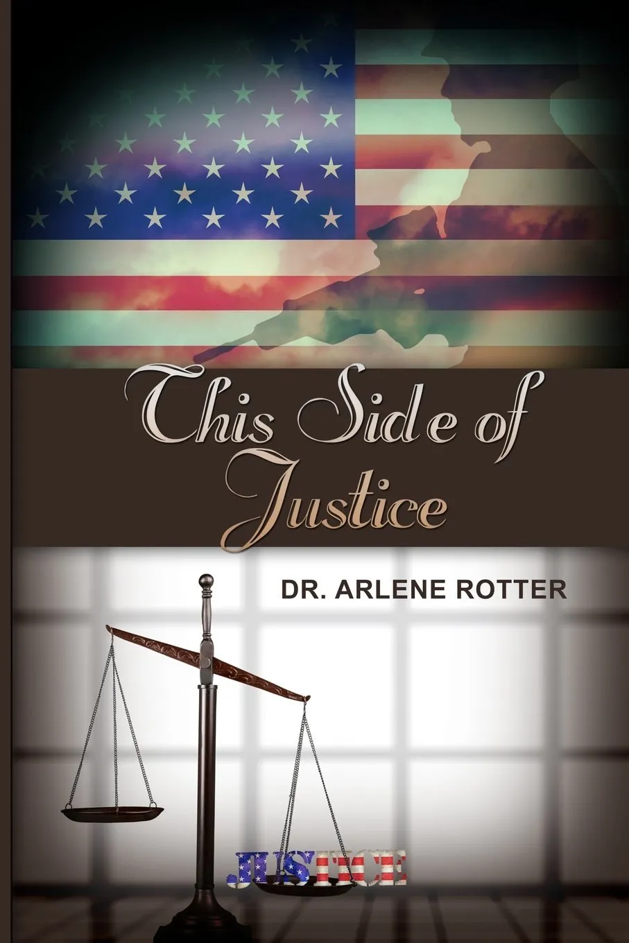 Cover of This Side of Justice, by Arlene Rotter